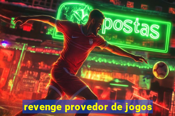 revenge provedor de jogos